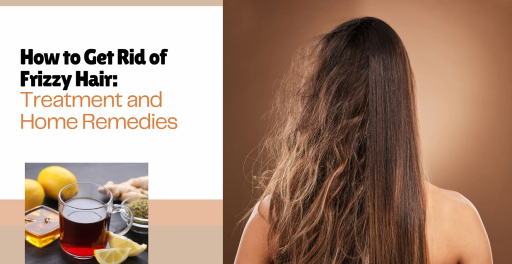 How to Fix Frizzy Hair at Home